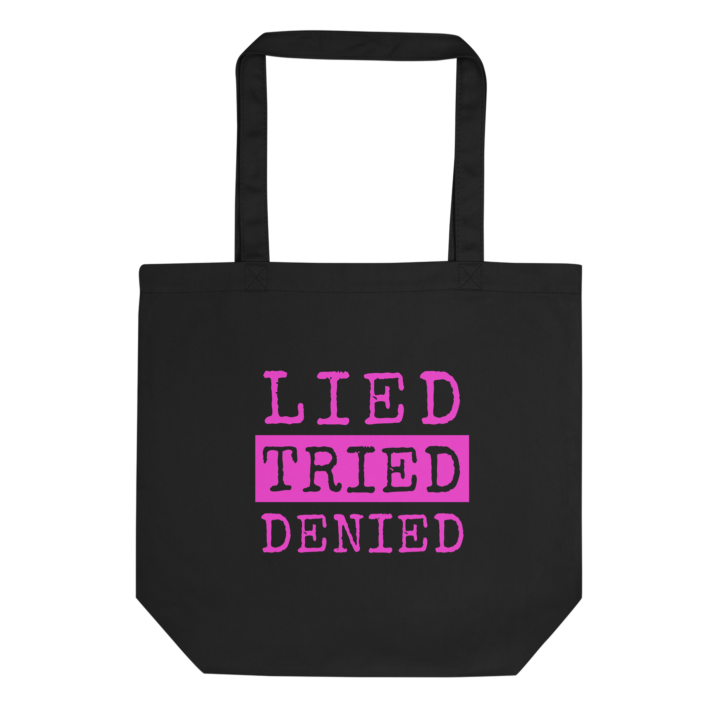 Lied Tried Denied tote