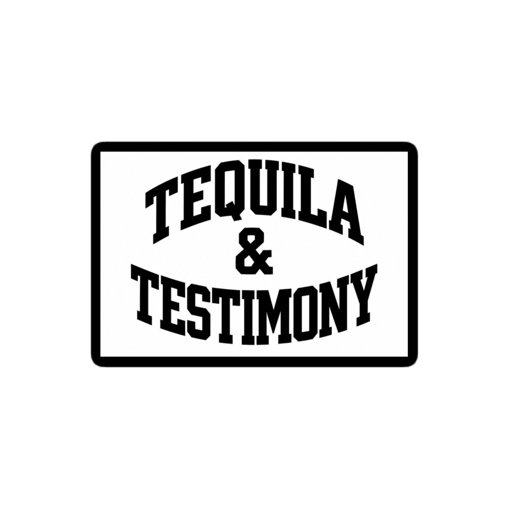 Tequila & Testimony Decal