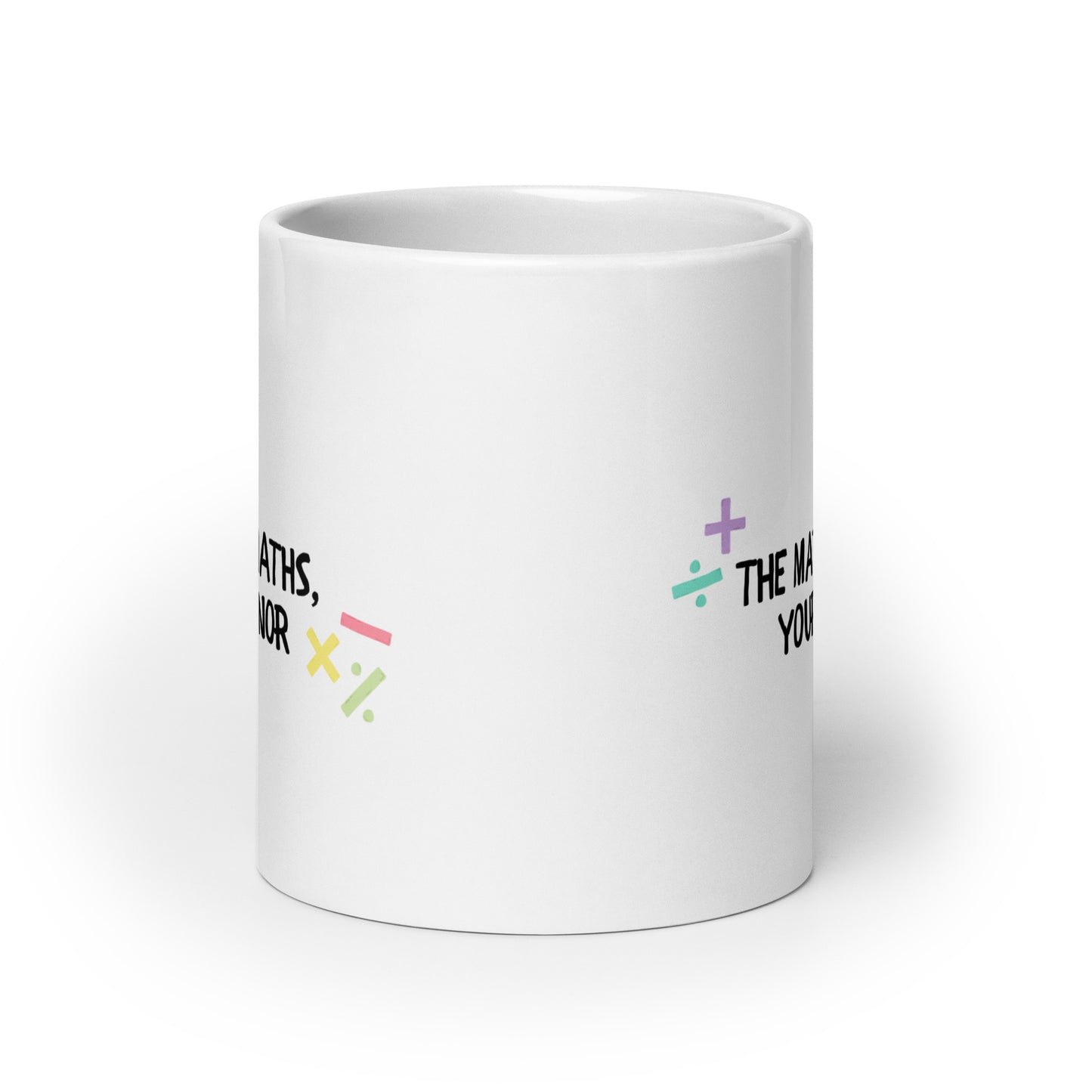The Math Maths, Your Honor Mug