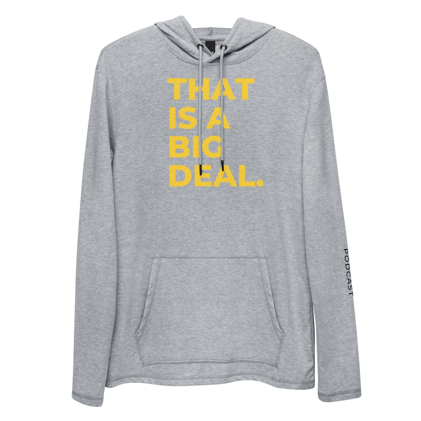 A Big Deal Lightweight Hoodie