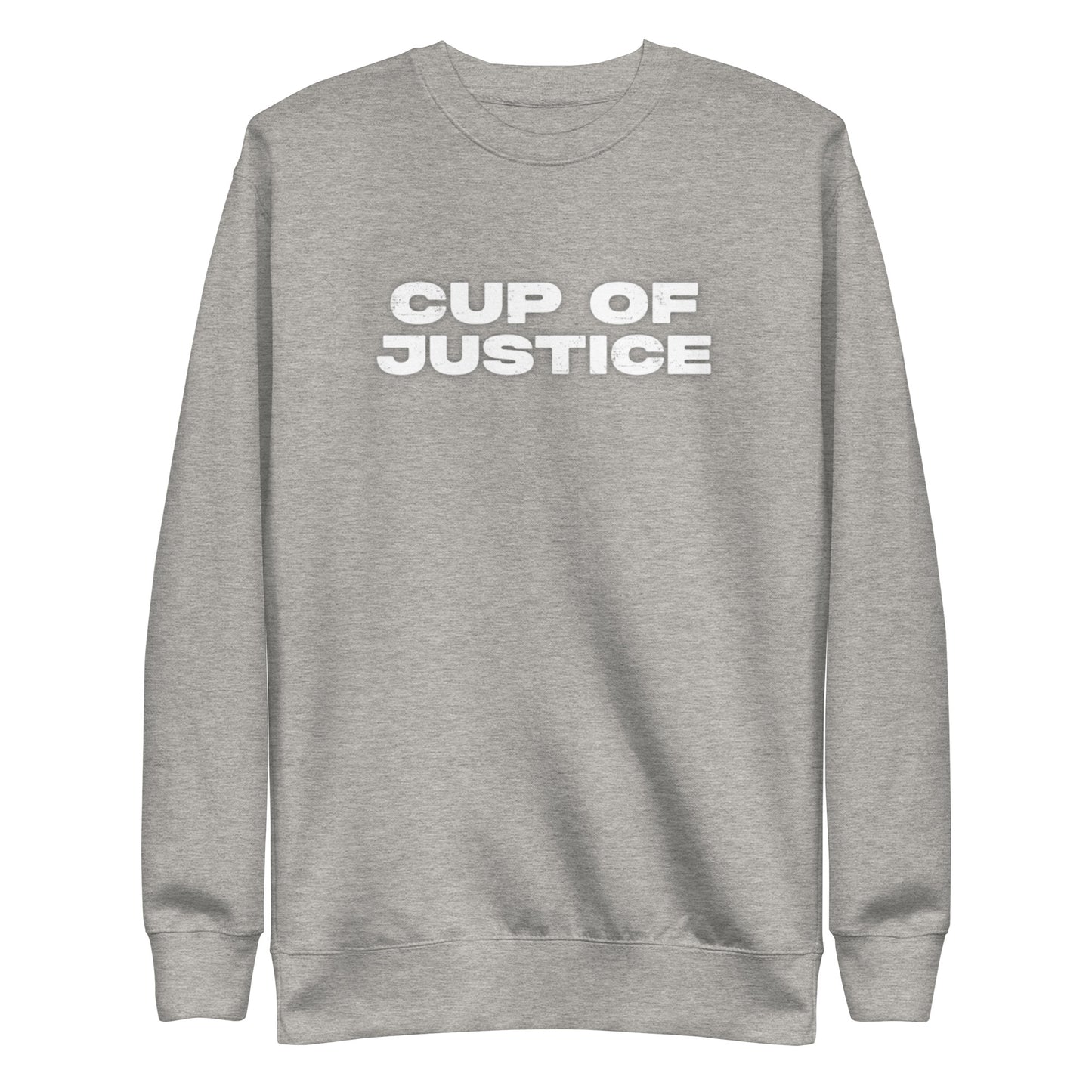 Cup of Justice Sweatshirt