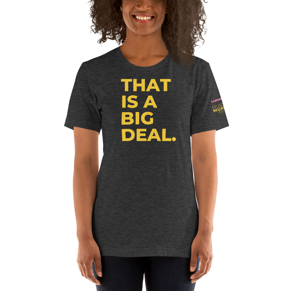 A Big Deal T-Shirt