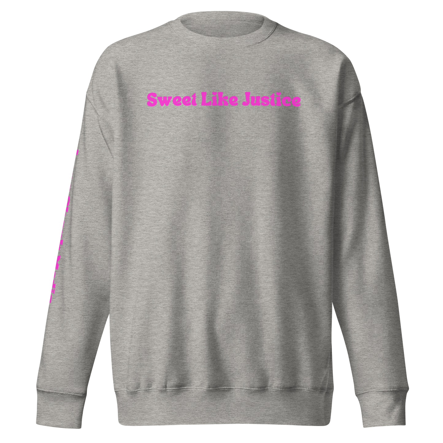 Sweet Like Justice Sweatshirt