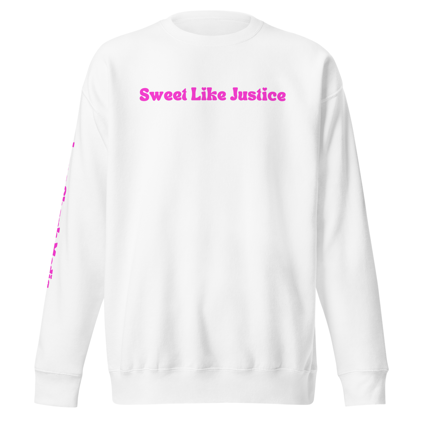 Sweet Like Justice Sweatshirt