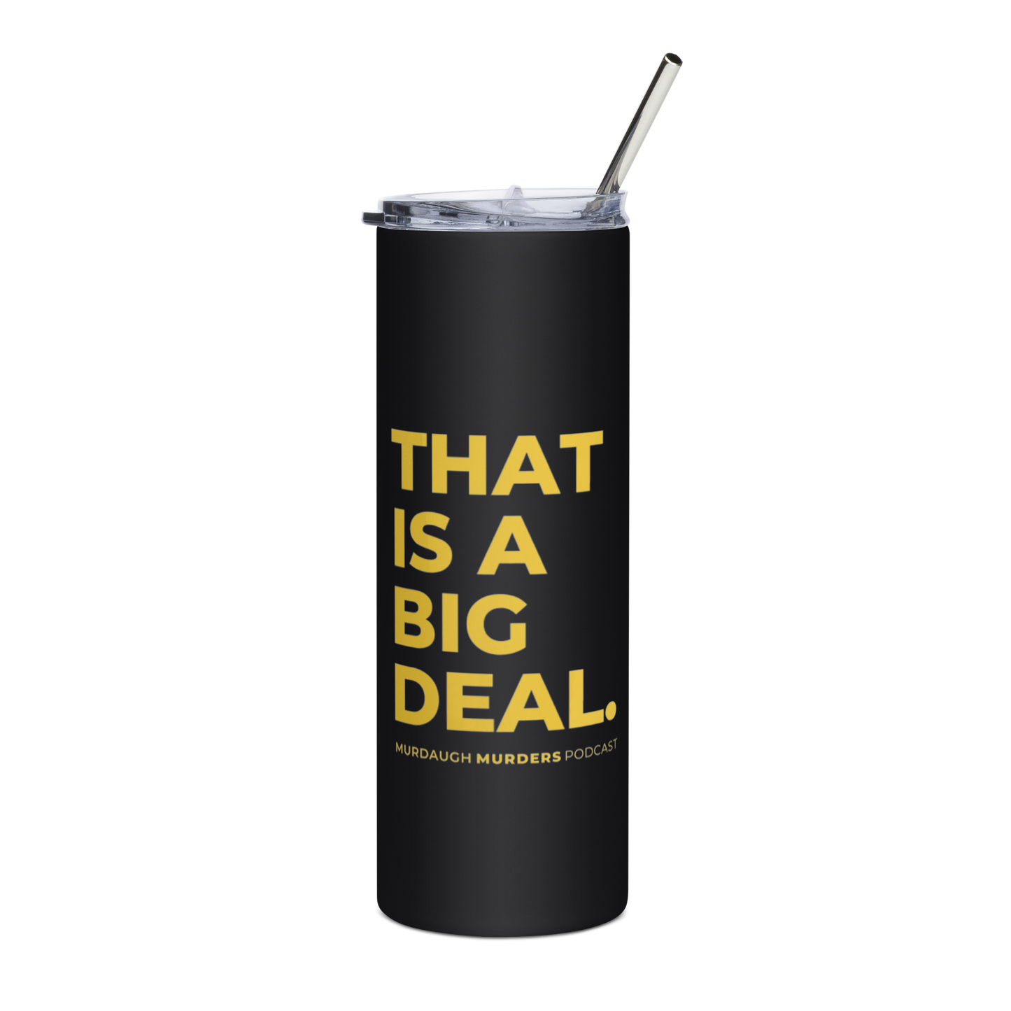 A Big Deal Stainless steel tumbler