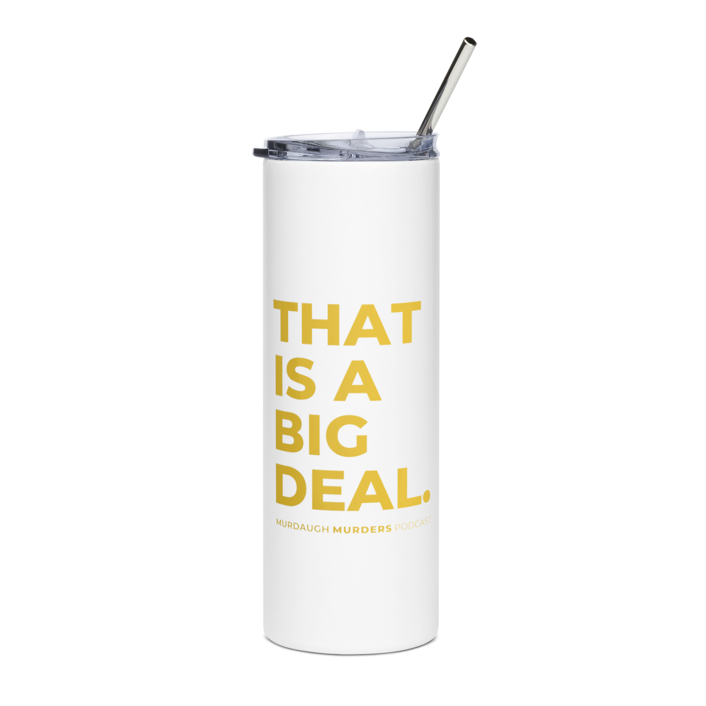 A Big Deal Stainless steel tumbler