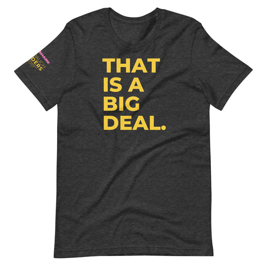 A Big Deal T-Shirt