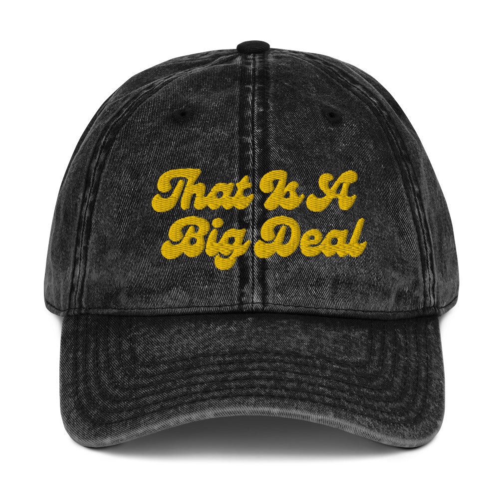 A Big Deal Vintage Cotton Twill Cap